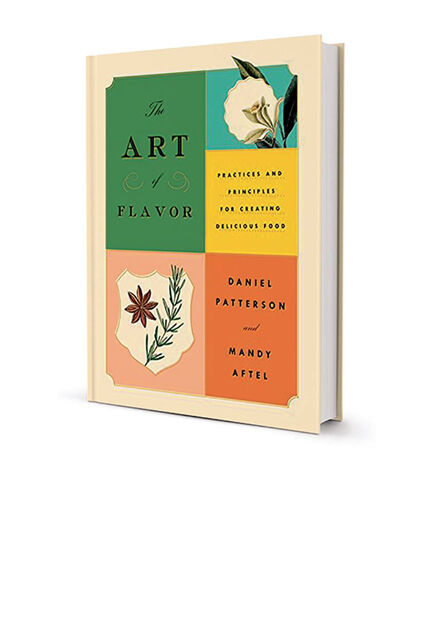 The Art of Flavor by Daniel Patterson and Mandy Aftel